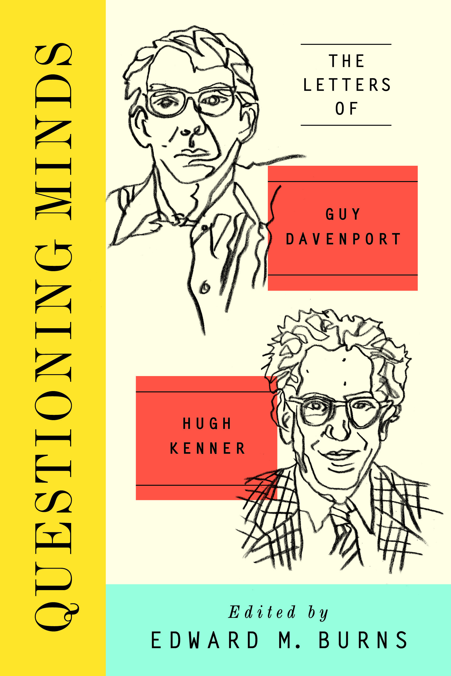 Questioning Minds: The Letters of Guy Davenport and Hugh Kenner